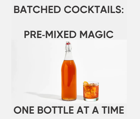 Batching Cocktails: Mixed Magic a Bottle at a time